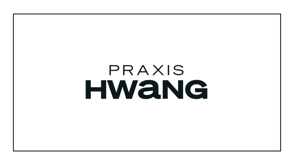 praxis-hwang